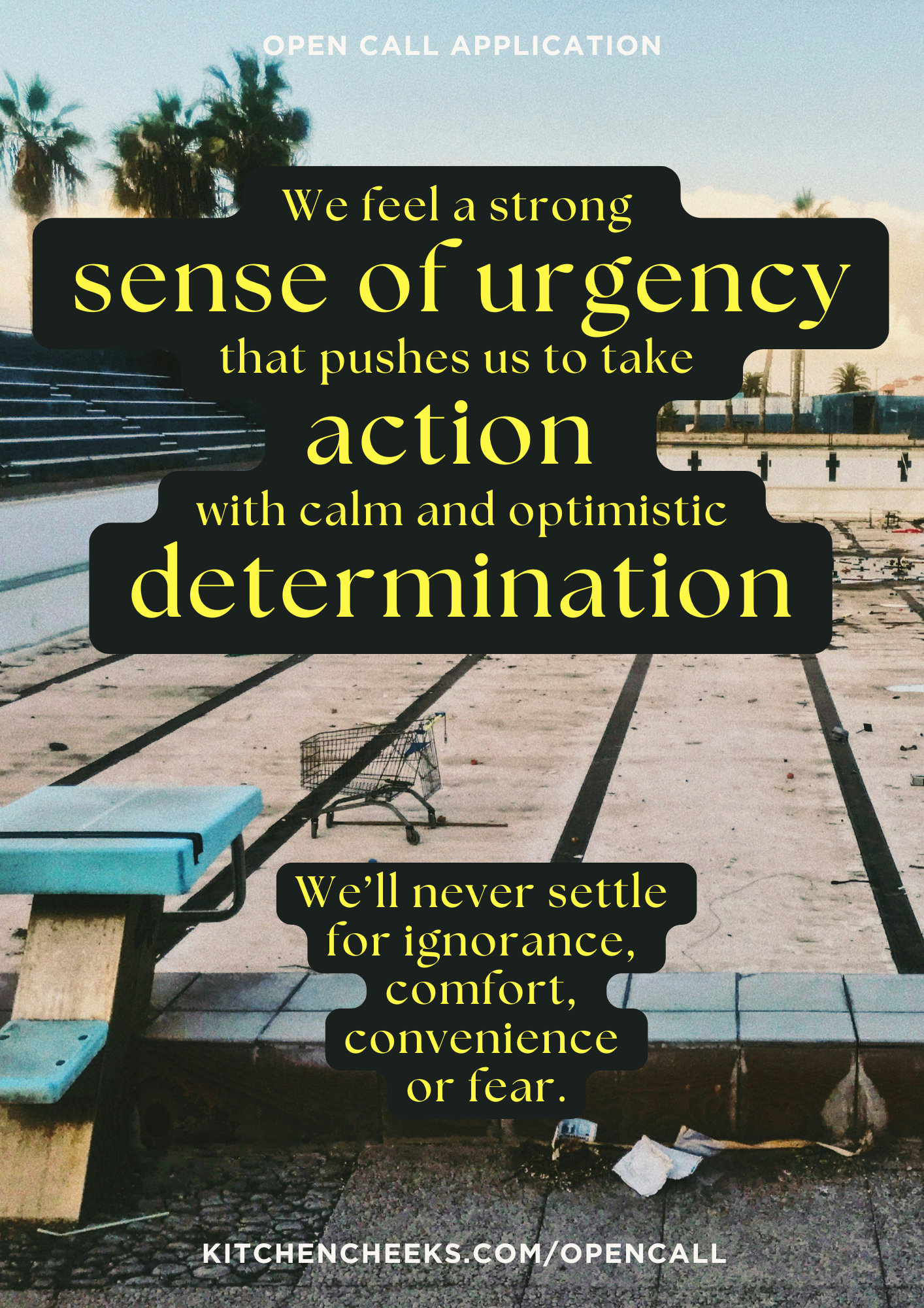 OPEN CALL sense of urgency